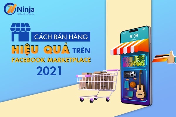 Cách bán hàng trên Marketplace hiệu quả cao