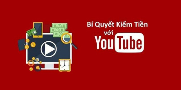 Bí quyết kiếm tiền trên mạng xã hội Youtube vô cùng hiệu quả