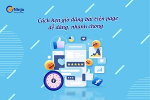 Cách hẹn giờ đăng bài trên page dễ dàng, nhanh chóng