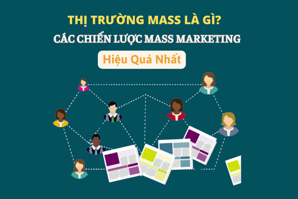 Thị trường Mass là gì? Nắm bắt cơ hội trên thị trường đại chúng