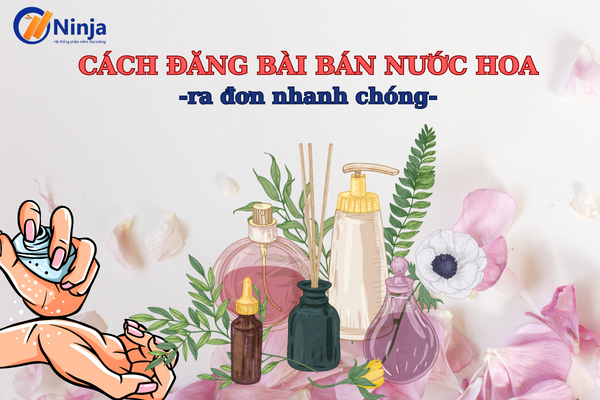 Cách đăng bài bán nước hoa trên facebook